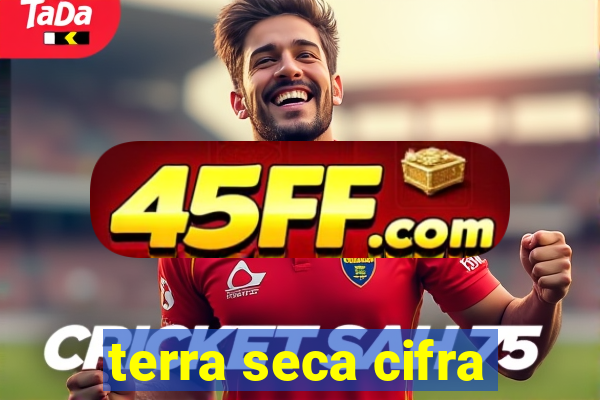 terra seca cifra